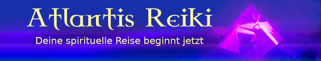Atlantis Reiki - Deine spirituelle Reise beginnt jetzt